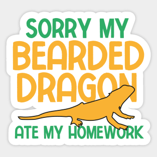 Sorry My Bearded Dragon Ate My Home Work Sticker